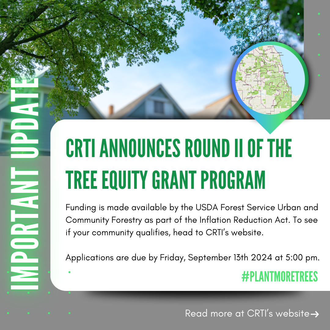 CRTI Breaking News- Text Graphic Explaining Equity Grant Funding with a picture of trees in Chicago and a closeup of a map of affected areas.